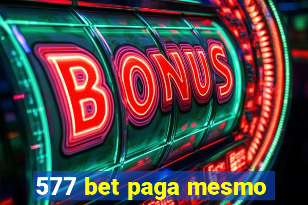 577 bet paga mesmo